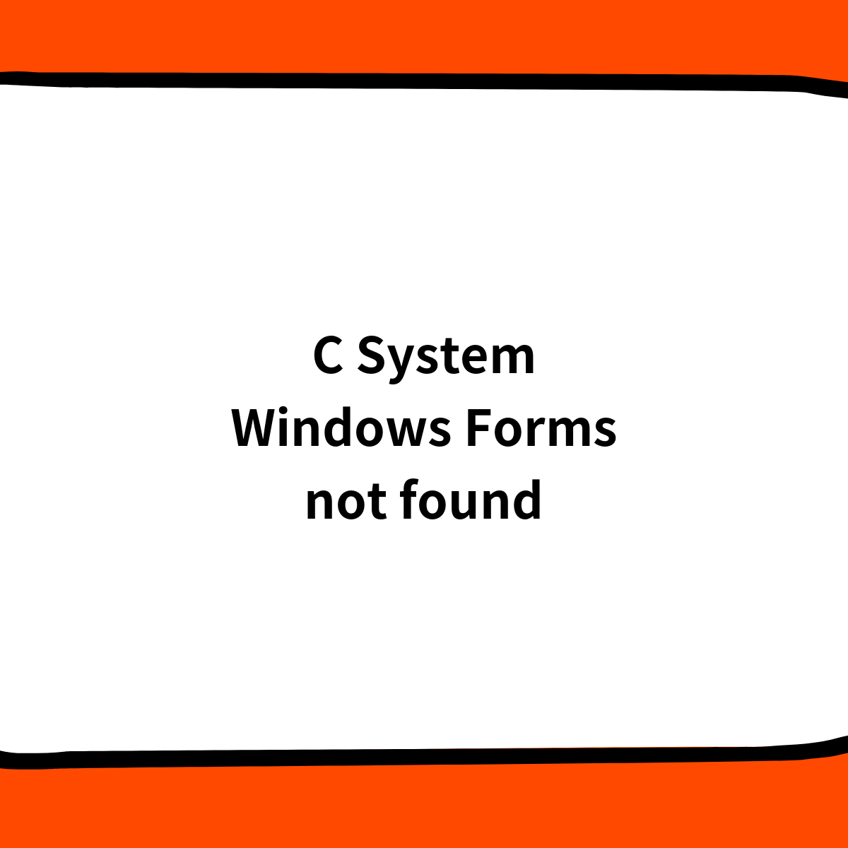 C# System Windows Forms not found