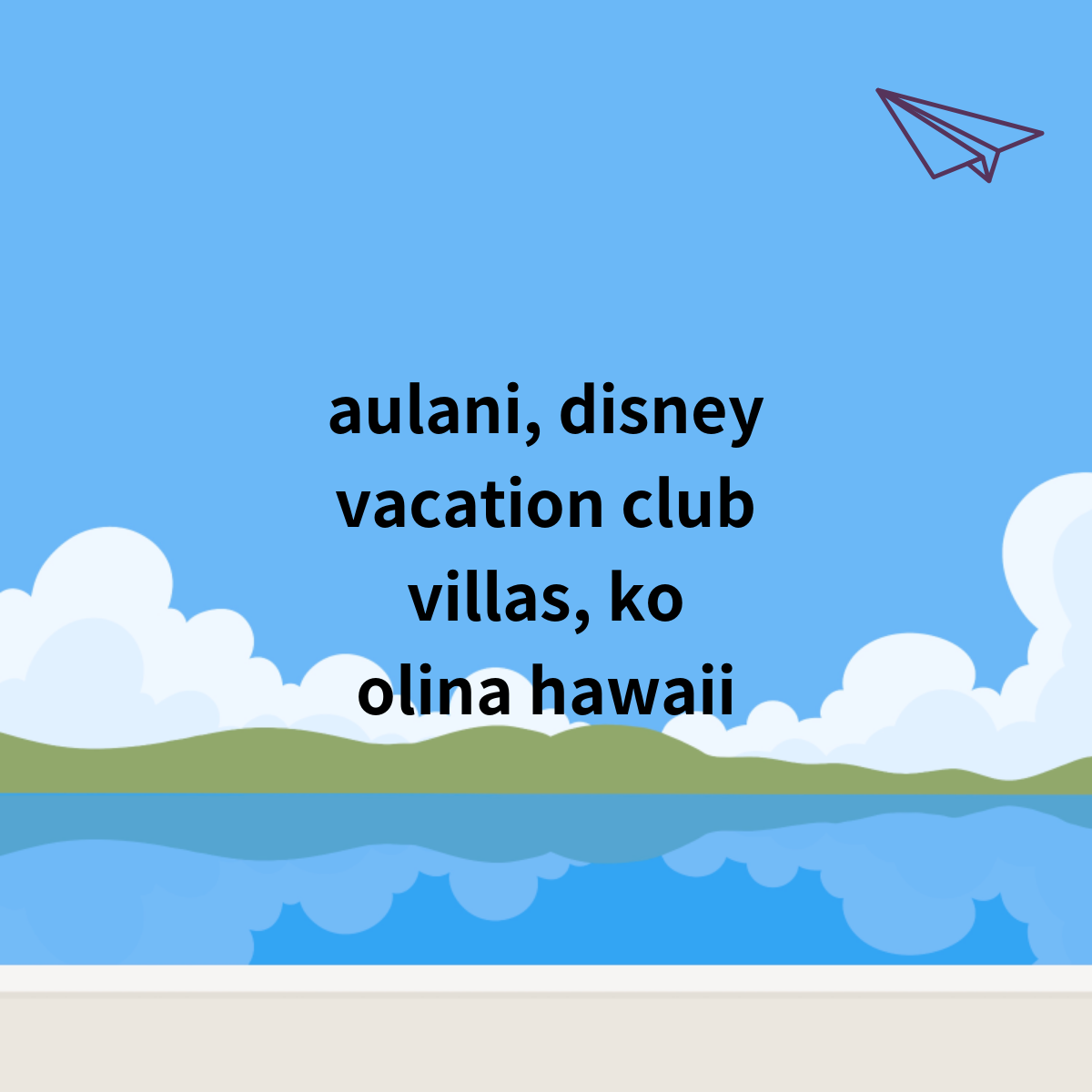 aulani, disney vacation club villas, ko olina hawaii