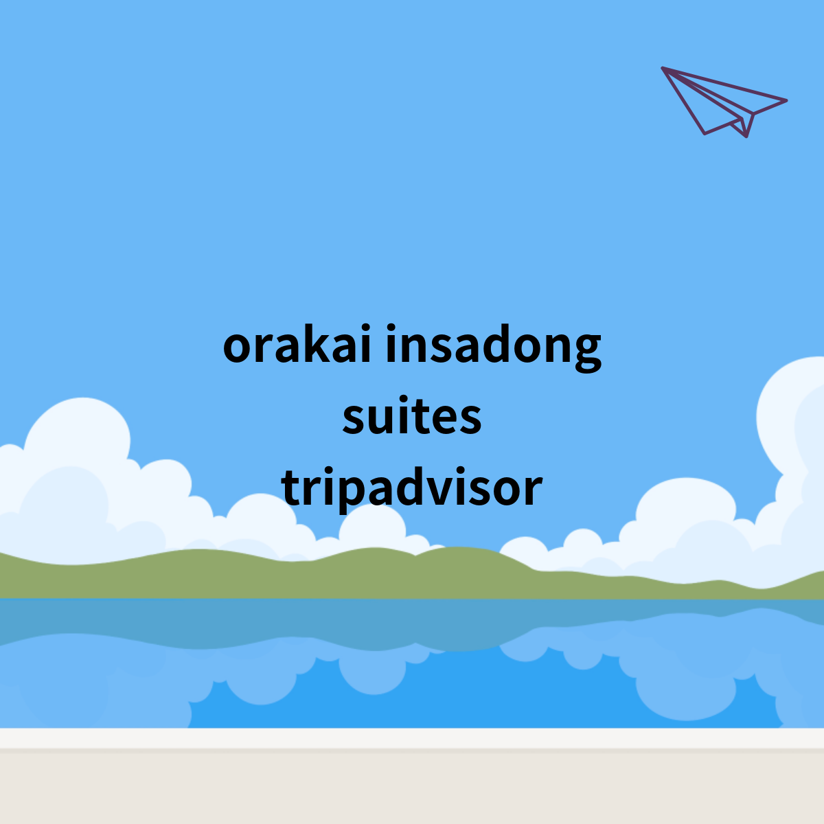 orakai insadong suites tripadvisor