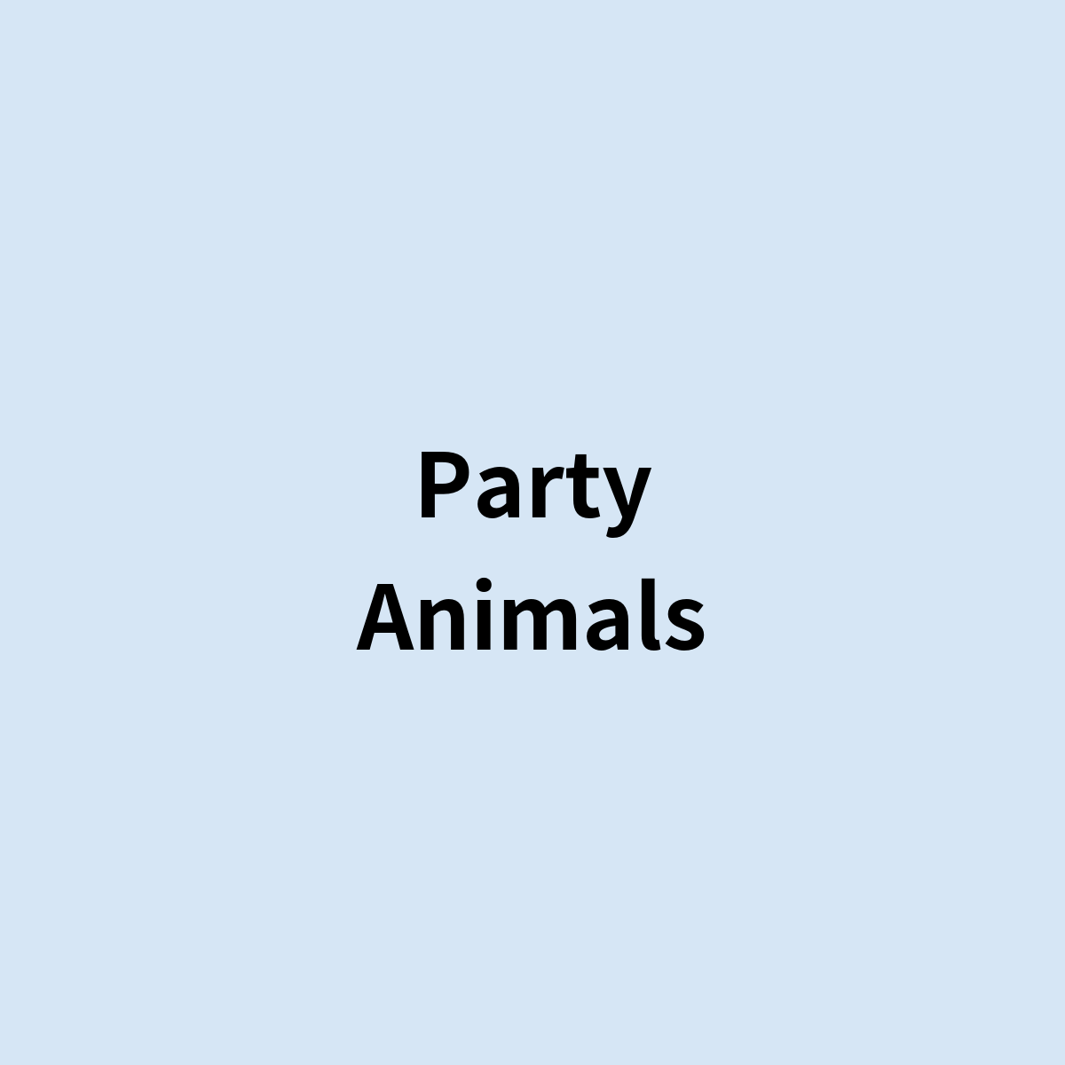 Party Animals 의 가격, 사양, 정보는 어떻게 ?