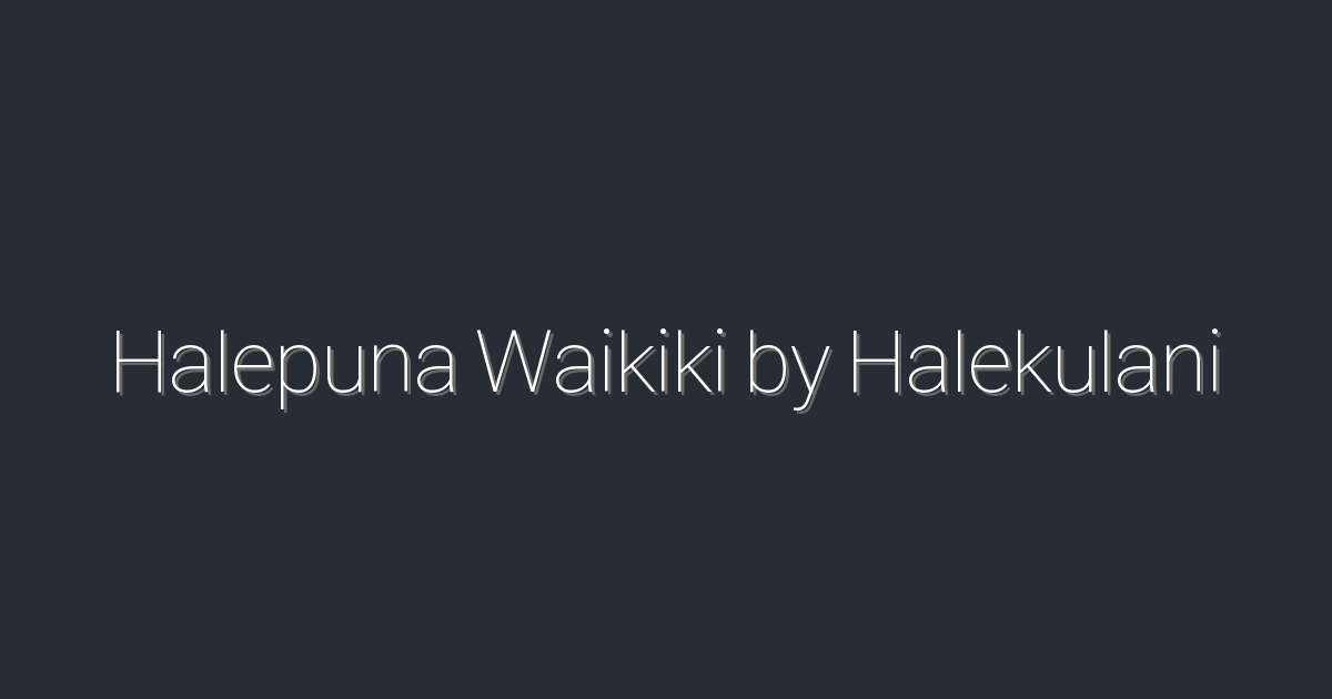 2026년 최신! Halepuna Waikiki by Halekulani에서 누리는 5가지 특별 혜택